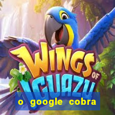 o google cobra taxa de saque de jogos